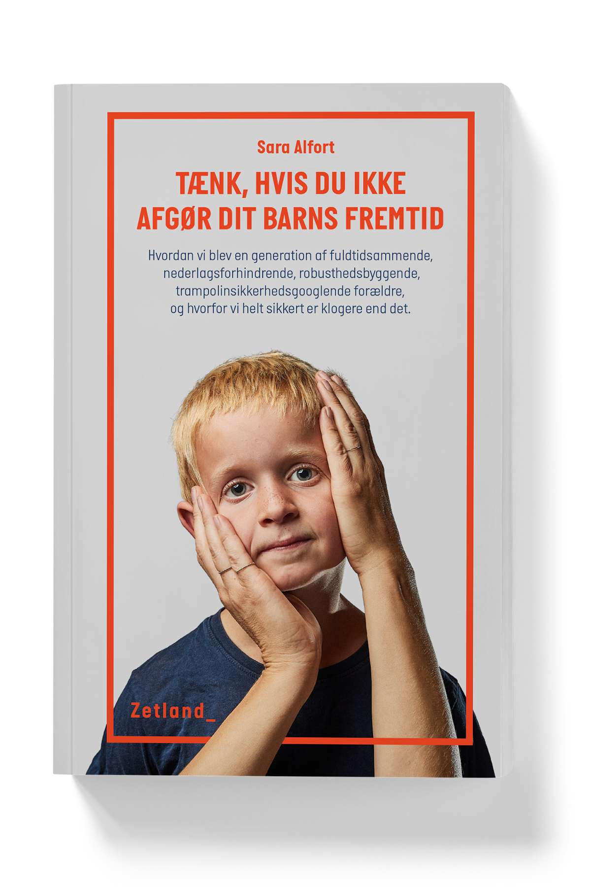Tænk, hvis du ikke afgør dit barns fremtid