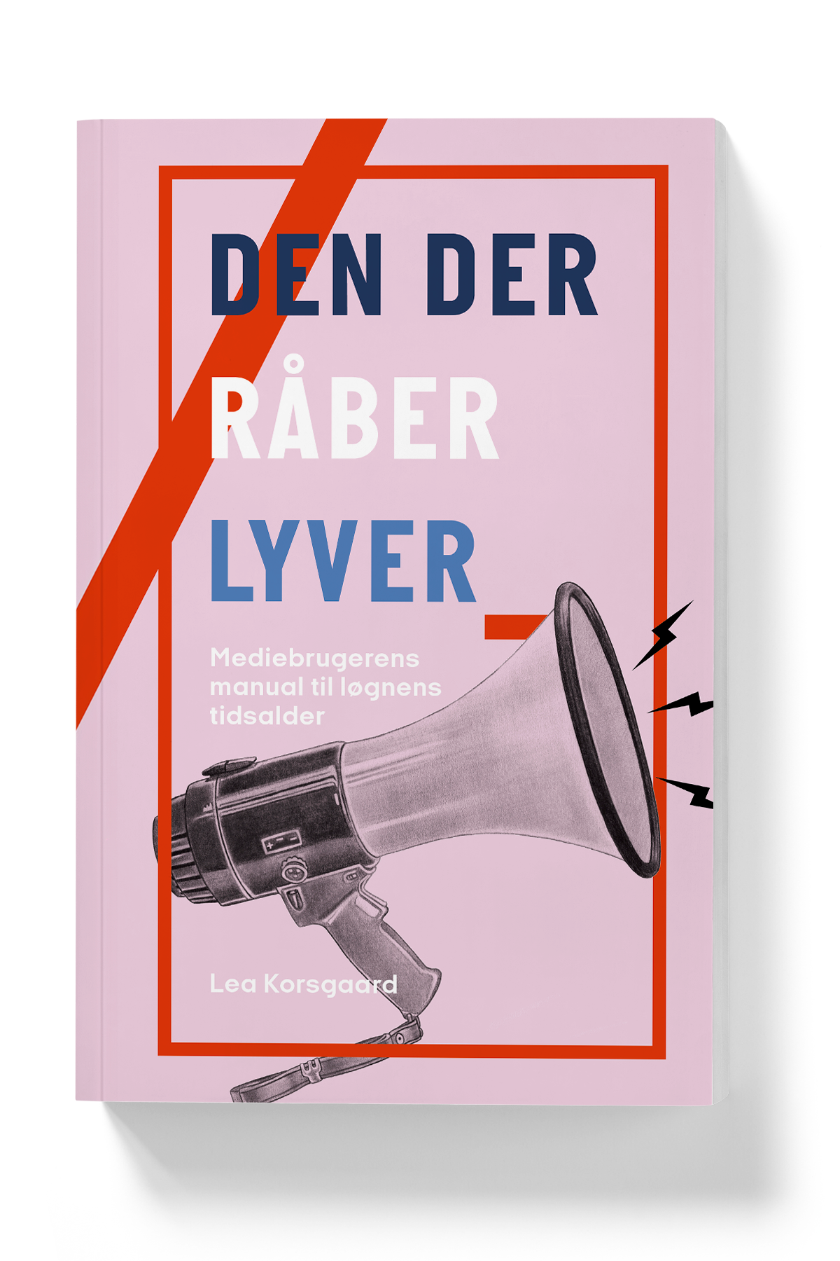 Den der råber lyver – Mediebrugerens manual til løgnens tidsalder