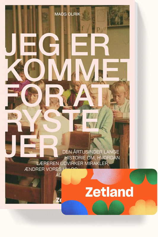 Jeg er kommet for at ryste jer + tre måneders gavekort til Zetland