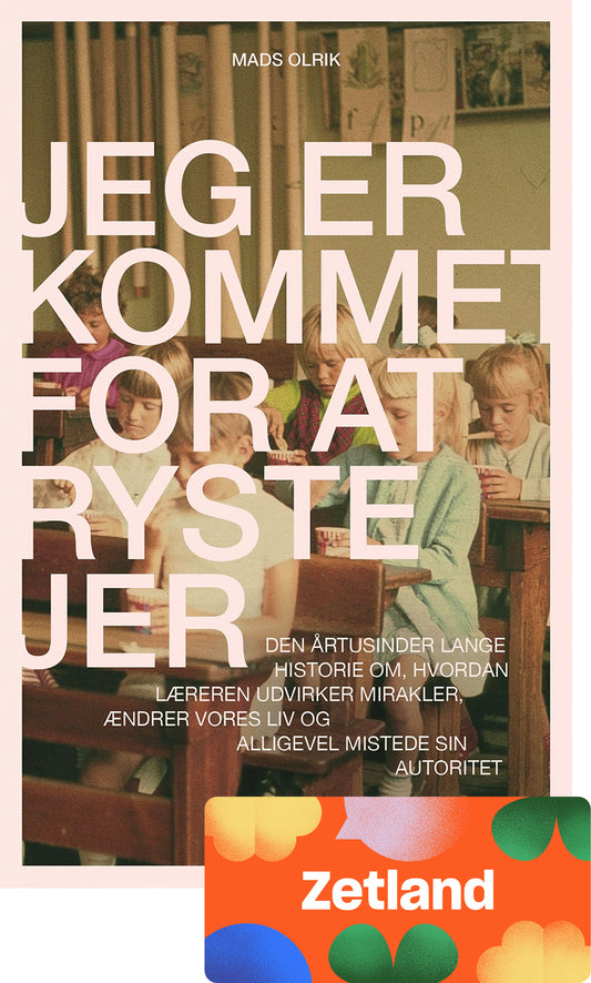 Jeg er kommet for at ryste jer + tre måneders gavekort til Zetland