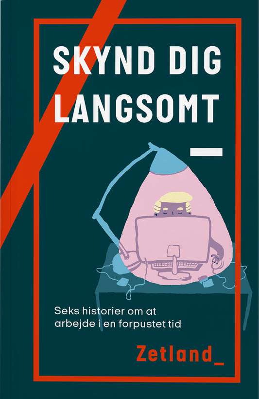 Skynd dig langsomt