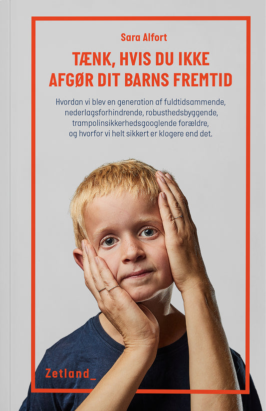 Tænk, hvis du ikke afgør dit barns fremtid