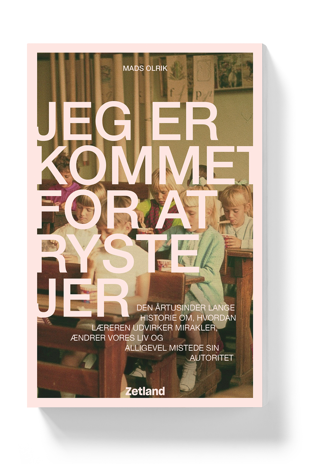 Jeg er kommet for at ryste jer