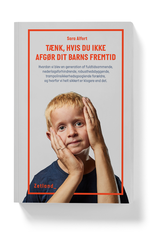 Tænk, hvis du ikke afgør dit barns fremtid