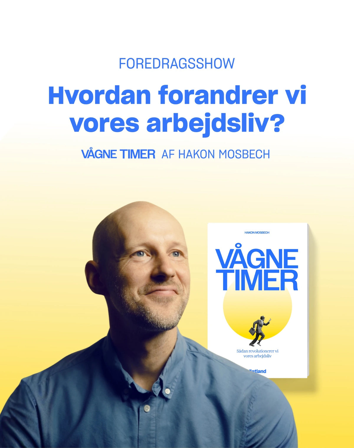 Foredragsshow: Vågne timer med Hakon Mosbech